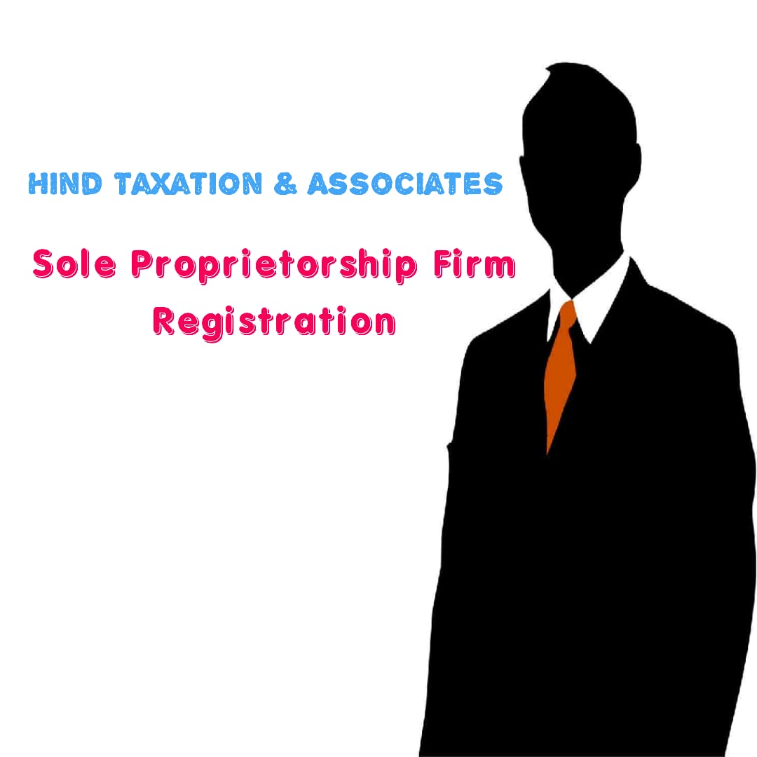 Sole Proprietorship Firm Registration in Delhi